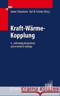 Kraft-Wärme-Kopplung Schmitz, Karl W. 9783642014246