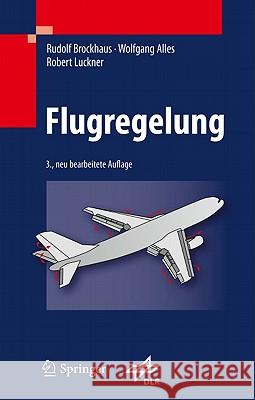 Flugregelung Rudolf Brockhaus Wolfgang Alles Robert Luckner 9783642014420