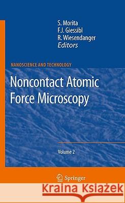 Noncontact Atomic Force Microscopy: Volume 2 Seizo Morita, Franz J. Giessibl, Roland Wiesendanger 9783642014949 Springer-Verlag Berlin and Heidelberg GmbH & 