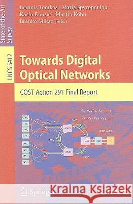 Towards Digital Optical Networks: COST Action 291 Final Report Tomkos, Ioannis 9783642015236 Springer