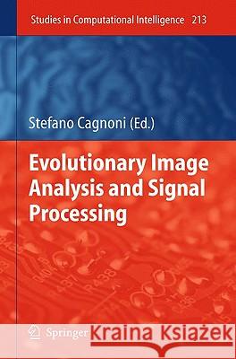 Evolutionary Image Analysis and Signal Processing Stefano Cagnoni 9783642016356 Springer
