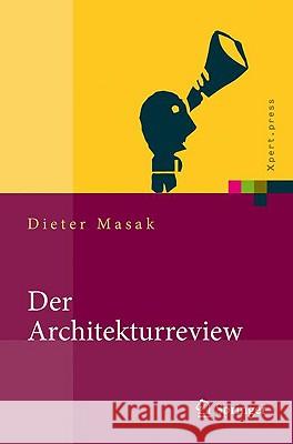 Der Architekturreview: Vorgehensweise, Konzepte Und Praktiken Masak, Dieter 9783642016585 Springer