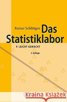 Das Statistiklabor: R Leicht Gemacht Schlittgen, Rainer 9783642018381 Springer