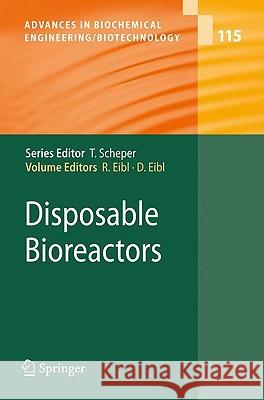 Disposable Bioreactors Regine Eibl, Dieter Eibl 9783642018718