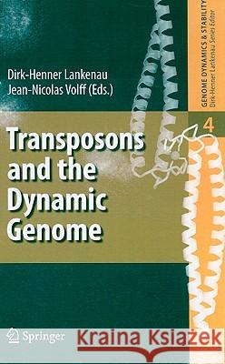 Transposons and the Dynamic Genome Jean-Nicolas Volff 9783642020049