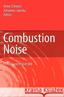 Combustion Noise Anna Schwarz Johannes Janicka 9783642020377 Springer