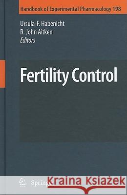 Fertility Control Ursula-F. Habenicht, Robert John Aitken 9783642020612 Springer-Verlag Berlin and Heidelberg GmbH & 