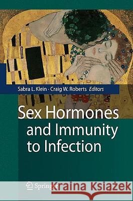 Sex Hormones and Immunity to Infection Sabra L. Klein 9783642021541 Springer