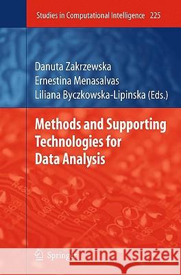Methods and Supporting Technologies for Data Analysis Danuta Zakrzewska Ernestina Menasalvas Liliana Byczkowska-Lipinska 9783642021954 Springer