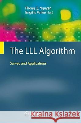 The LLL Algorithm: Survey and Applications Nguyen, Phong Q. 9783642022944
