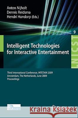 Intelligent Technologies for Interactive Entertainment: Third International Conference, Intetain 2009, Amsterdam, the Netherlands, June 22-24, 2009, P Nijholt, Anton 9783642023149 SPRINGER-VERLAG BERLIN AND HEIDELBERG GMBH & 