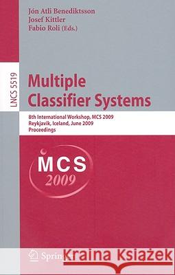 Multiple Classifier Systems Benediktsson, Jón Atli 9783642023255 Springer