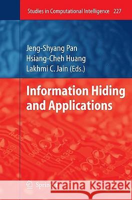 Information Hiding and Applications Jeng-Shyang Pan Hsiang-Cheh Huang Lakhmi C. Jain 9783642023347 Springer