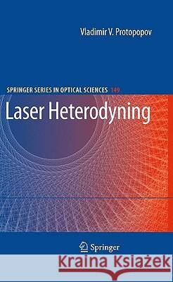 Laser Heterodyning Vladimir V. Protopopov 9783642023378 SPRINGER-VERLAG BERLIN AND HEIDELBERG GMBH & 