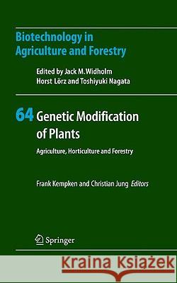 Genetic Modification of Plants: Agriculture, Horticulture and Forestry Kempken, Frank 9783642023903 Springer