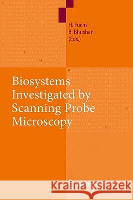 Biosystems Investigated by Scanning Probe Microscopy Fuchs, Harald 9783642024047 Springer