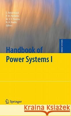 Handbook of Power Systems I Panos M. Pardalos Steffen Rebennack Mario V. Pereira 9783642024924 Springer