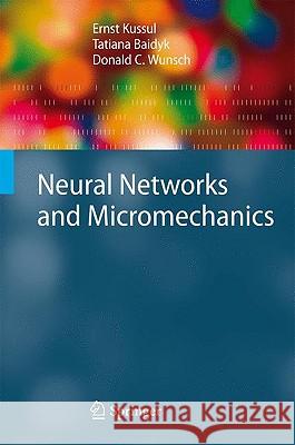 Neural Networks and Micromechanics Ernst Kussul, Tatiana Baidyk, Donald C. Wunsch 9783642025341 Springer-Verlag Berlin and Heidelberg GmbH & 