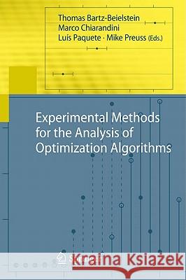 Experimental Methods for the Analysis of Optimization Algorithms Thomas Bartz-Beielstein Marco Chiarandini Lua-S Paquete 9783642025372 Springer