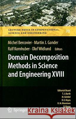 Domain Decomposition Methods in Science and Engineering XVIII Michel Bercovier, Martin Gander, Ralf Kornhuber, Olof Widlund 9783642026768 Springer-Verlag Berlin and Heidelberg GmbH & 