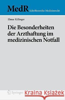 Die Besonderheiten Der Arzthaftung Im Medizinischen Notfall Elmar Killinger 9783642026843 Springer