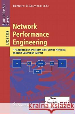 Network Performance Engineering: A Handbook on Convergent Multi-Service Networks and Next Generation Internet Kouvatsos, Demetres D. 9783642027413 Springer