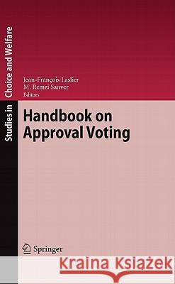 Handbook on Approval Voting Jean-François Laslier, M. Remzi Sanver 9783642028380