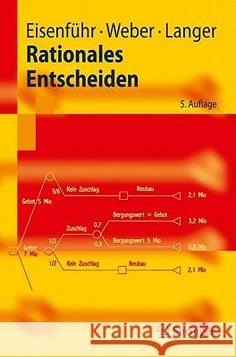 Rationales Entscheiden Eisenführ, Franz Weber, Martin Langer, Thomas 9783642028489 Springer, Berlin