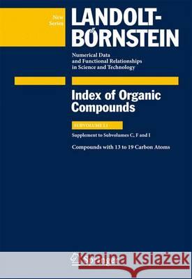 Compounds with 13 to 19 Carbon Atoms: Supplement to Subvolumes C, F and I G. Peters Volkmar VILL 9783642028878