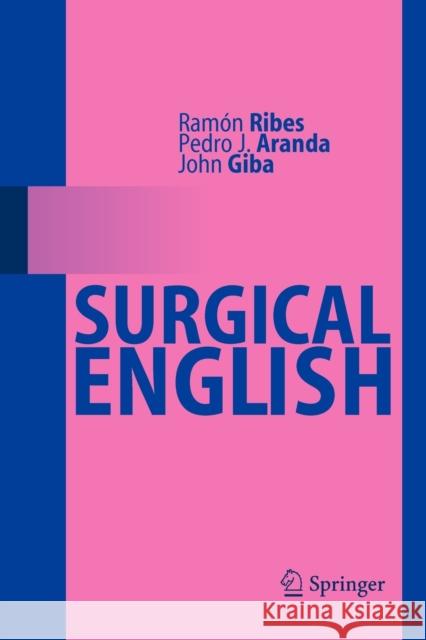 Surgical English Ramón Ribes, Pedro J. Aranda, John Giba 9783642029646