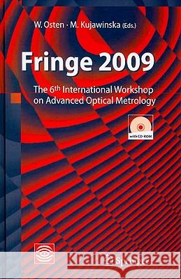 fringe 2009: 6th international workshop on advanced optical metrology  Osten, Wolfgang 9783642030505 SPRINGER-VERLAG BERLIN AND HEIDELBERG GMBH & 