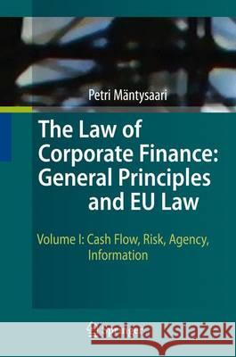 The Law of Corporate Finance: General Principles and Eu Law Mäntysaari, Petri 9783642031052