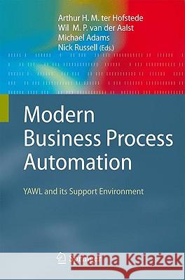 Modern Business Process Automation: Yawl and Its Support Environment Ter Hofstede, Arthur H. M. 9783642031205 Springer