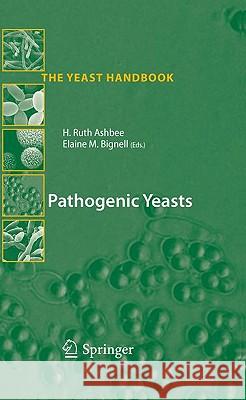 Pathogenic Yeasts Ruth Ashbee, Elaine M. Bignell 9783642031496