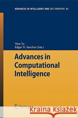 Advances in Computational Intelligence Wen Yu Edgar N. Sanchez 9783642031557 Springer