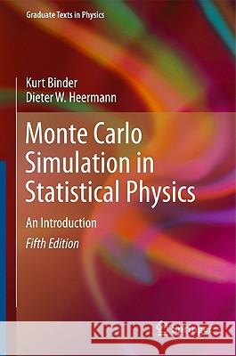 Monte Carlo Simulation in Statistical Physics: An Introduction Binder, Kurt 9783642031625