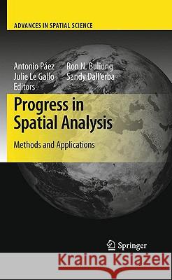 Progress in Spatial Analysis: Methods and Applications Páez, Antonio 9783642033247 Springer