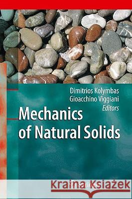 Mechanics of Natural Solids Dimitrios Kolymbas Gioacchino Viggiani 9783642035777