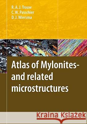 Atlas of Mylonites--and Related Microstructures [With CDROM] Trouw, Rudolph A. J. 9783642036071 Springer