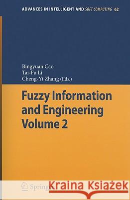 Fuzzy Information and Engineering, Volume 2 Cao, Bingyuan 9783642036637 Springer