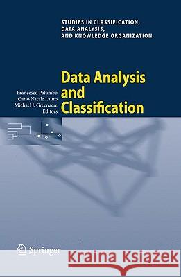 Data Analysis and Classification: Proceedings of the 6th Conference of the Classification and Data Analysis Group of the Società Italiana Di Statistic Palumbo, Francesco 9783642037382 Springer