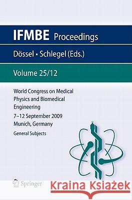 World Congress on Medical Physics and Biomedical Engineering September 7 - 12, 2009 Munich, Germany: Vol. 25/XII General Subjects Dössel, Olaf 9783642038921 Springer