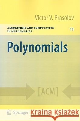 Polynomials Victor V. Prasolov, Dimitry Leites 9783642039799 Springer-Verlag Berlin and Heidelberg GmbH & 