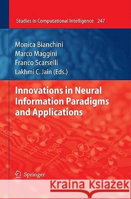 Innovations in Neural Information Paradigms and Applications Monica Bianchini, Marco Maggini, Franco Scarselli 9783642040023 Springer-Verlag Berlin and Heidelberg GmbH & 