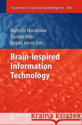 Brain-Inspired Information Technology Akitoshi Hanazawa Tsutom Miki Keiichi Horio 9783642040245 Springer