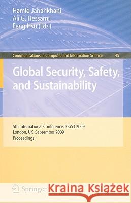 Global Security, Safety, and Sustainability: 5th International Conference, Icgs3 2009, London, Uk, September 1-2, 2009, Proceedings Jahankhani, Hamid 9783642040610