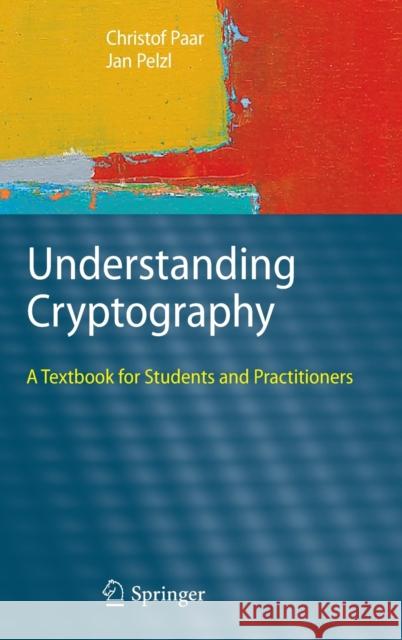 Understanding Cryptography: A Textbook for Students and Practitioners Preneel, Bart 9783642041006