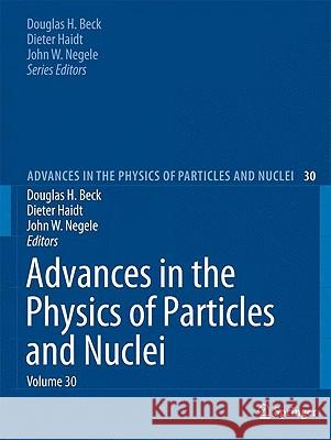 Advances in the Physics of Particles and Nuclei Volume 30 Douglas H. Beck, Dieter Haidt, John W. Negele 9783642041228
