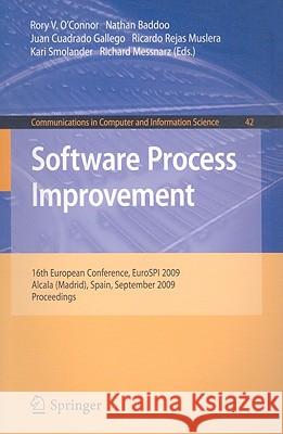 Software Process Improvement: 16th European Conference, Eurospi 2009, Alcala (Madrid), Spain, September 2-4, 2009, Proceedings O'Connor, Rory 9783642041327 Springer