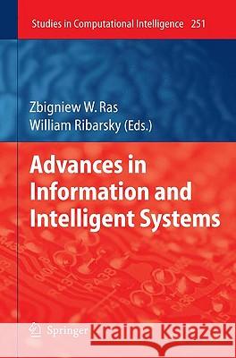 Advances in Information and Intelligent Systems Zbigniew W. Ras William Ribarsky 9783642041402 Springer